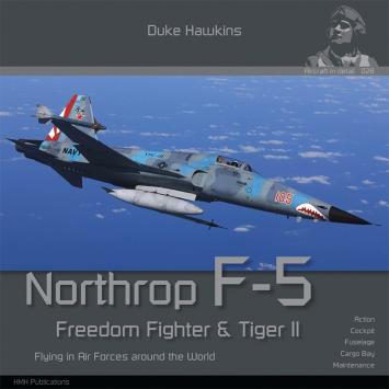 HMH PUBLICATIONS 028 Northrop F-5 Freedom Fighter & Tiger II 'Flying in Air Forces around the World' by Duke Hawkins 