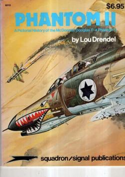 Squadron/Signal Publications Specials 6010 Phantom II: A Pictorial History of the McDonnell Douglas F-4 Phantom II